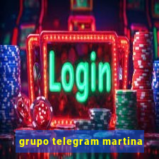 grupo telegram martina